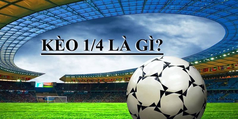 Kèo Chấp 1/4 Là Gì? 5 Cách Cược Chấp 1/4 Tại OK9 4 Giải thích kèo chấp 1/4 cơ bản với tân thủ